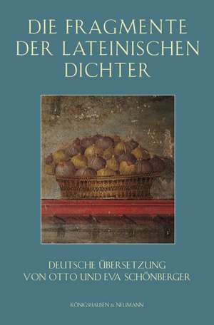 Die Fragmente der lateinischen Dichter de Otto Schönberger