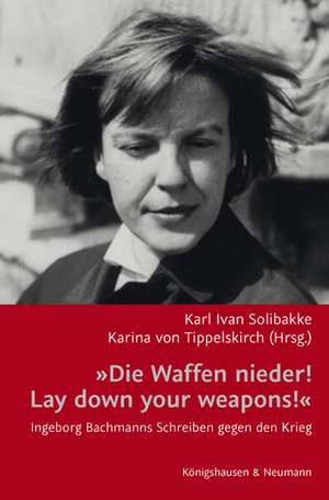 »Die Waffen nieder!/ Lay down your weapons!« de Karl Ivan Solibakke