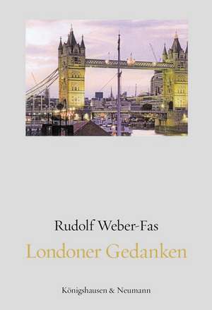 Londoner Gedanken de Rudolf Weber-Fas