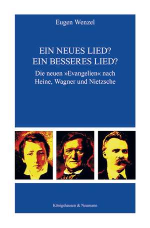 Ein neues Lied? Ein besseres Lied? de Eugen Wenzel