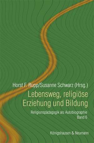 Lebensweg, religiose Erziehung und Bildung de Horst F. Rupp