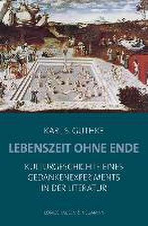 Lebenszeit ohne Ende de Karl S. Guthke