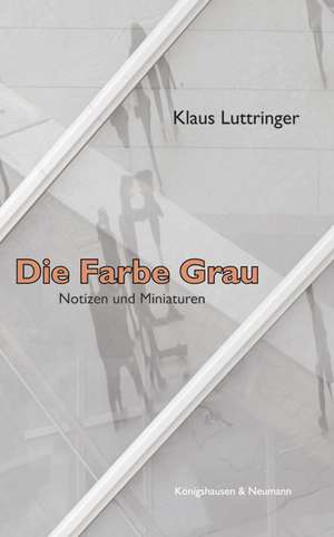 Luttringer, K: Farbe Grau