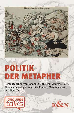 Politik der Metapher de Johannes Ungelenk