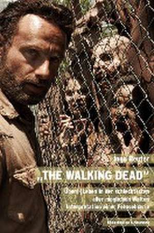 "The Walking Dead" de Ingo Reuter