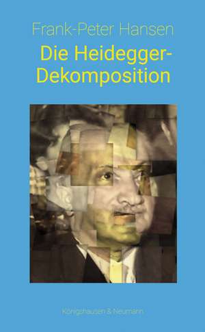 Die Heidegger-Dekomposition de Frank-Peter Hansen