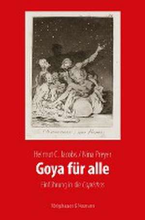 Goya für alle de Helmut C. Jacobs