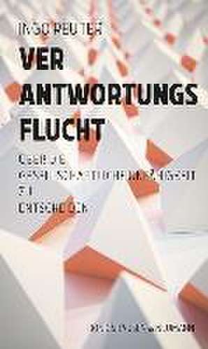 Verantwortungsflucht de Ingo Reuter