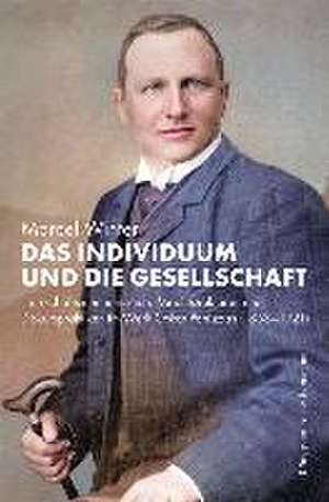 Das Individuum und die Gesellschaft de Marcel Winter