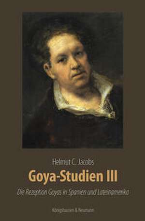 Goya-Studien III de Helmut C. Jacobs