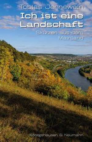 Ich ist eine Landschaft de Tobias Jennewein