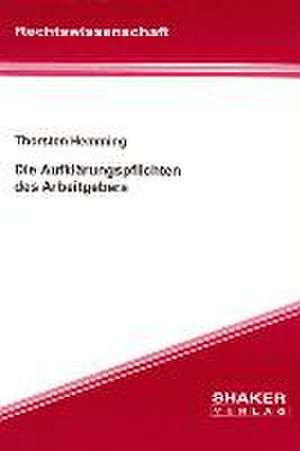 Die Aufklärungspflichten des Arbeitgebers de Thorsten Hemming