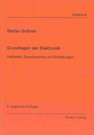 Grundlagen der Elektronik de Stefan Gossner