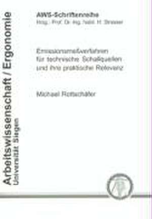 Emissionsmessverfahren für technische Schallquellen und ihre praktische Relevanz de Michael Rottschäfer