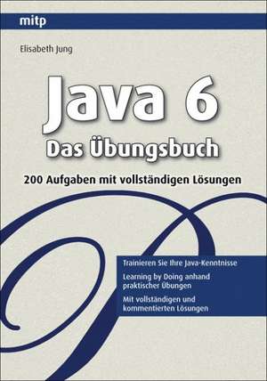 Java 6 - Das Übungsbuch de Elisabeth Jung