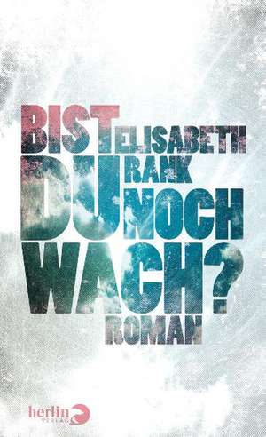 Bist du noch wach? de Elisabeth Rank