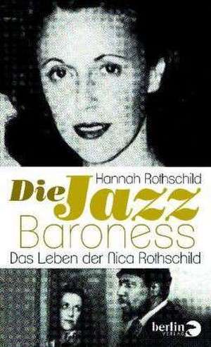 Die Jazz-Baroness de Hannah Rothschild