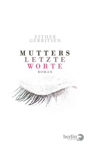 Mutters letzte Worte de Esther Gerritsen