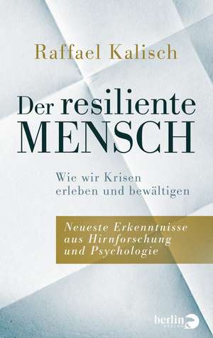 Der resiliente Mensch de Raffael Kalisch