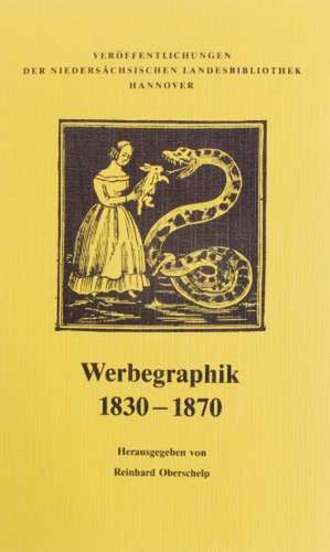 Werbegraphik 1830-1870 de Reinhard Oberschelp