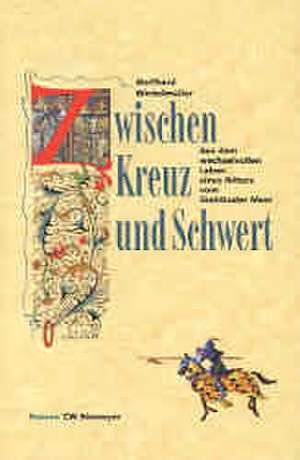 Zwischen Kreuz und Schwert de Wolfhard Winkelmüller