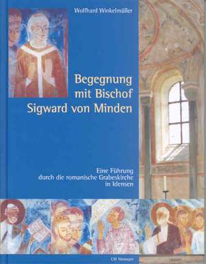 Begegnung mit Bischof Sigward von Minden de Wolfhard Winkelmüller