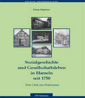 Sozialgeschichte und Gesellschaftsleben in Hameln seit 1750 de Klaus Höpfner