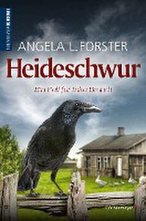 Heideschwur de Angela L. Forster