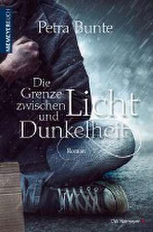 Die Grenze zwischen Licht und Dunkelheit de Petra Bunte