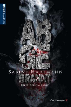 Abgebrannt de Sabine Hartmann