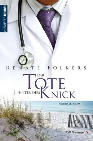 Der Tote hinter dem Knick de Renate Folkers