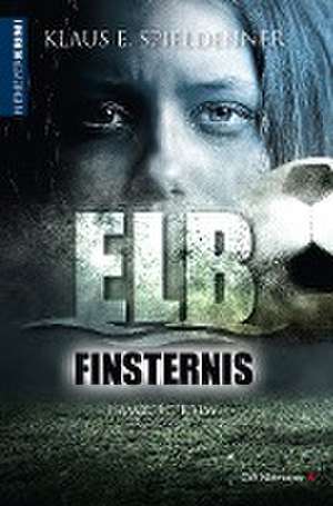 Elbfinsternis de Klaus E. Spieldenner