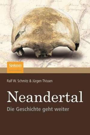 Neandertal: Die Geschichte geht weiter de Ralf Schmitz