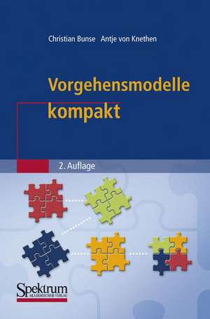 Vorgehensmodelle kompakt de Christian Bunse