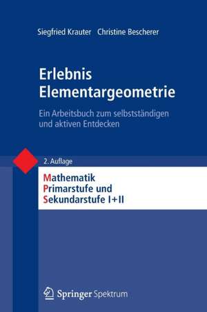 Erlebnis Elementargeometrie: Ein Arbeitsbuch zum selbstständigen und aktiven Entdecken de Siegfried Krauter