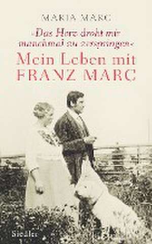 »Das Herz droht mir manchmal zu zerspringen« de Maria Marc