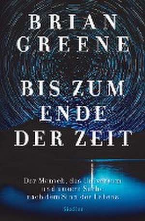 Bis zum Ende der Zeit de Brian Greene