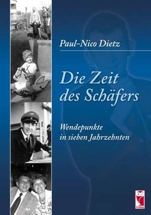 Die Zeit des Schäfers de Paul-Nico Dietz