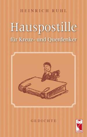 Hauspostille für Kreuz- und Querdenker de Heinrich Ruhl