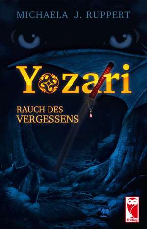 Yozari - Rauch des Vergessens de Michaela J. Ruppert