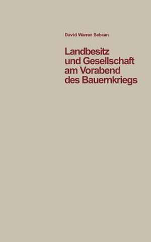 Landbesitz Und Gesellschaft Am Vorabend Des Bauernkriegs de Sabean, David W.