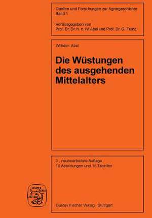 Die Wüstungen des ausgehenden Mittelalters de Gunther Abel