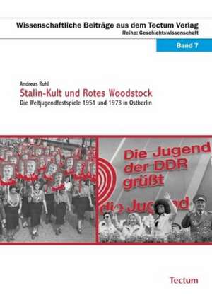 Stalin-Kult und Rotes Woodstock de Andreas Ruhl