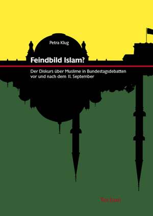 Feindbild Islam? de Petra Klug