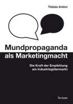 Mundpropaganda als Marketingmacht de Tobias Anton