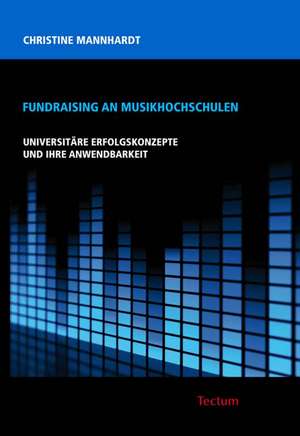 Fundraising an Musikhochschulen de Christine Mannhardt