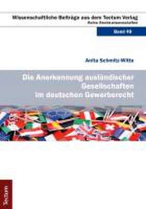 Die Anerkennung ausländischer Gesellschaften im deutschen Gewerberecht de Anita Schmitz-Witte