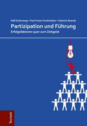 Partizipation und Führung de Ralf Schimweg