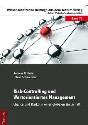 Risk-Controlling und Wertorientiertes Management de Andreas Brüheim