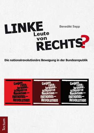 Linke Leute von rechts? de Benedikt Sepp